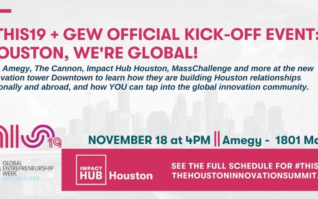 #THIS19 Official Kick-Off : Houston: We’re Global