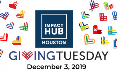 Impact Hub Houston Joins #GivingTuesday to Encourage Solutions towards the Sustainable Development Goals